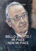 Bello-brutto/mi piace-non mi piace