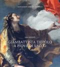 Giambattista Tiepolo a Piove di Sacco. Ediz. illustrata