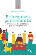 Emergenza permanente. L'Italia e le politiche per l'immigrazione
