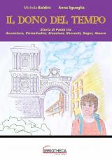 Il dono del tempo. Storia di Paolo tra antichi vicoli e rumorose strade aversane