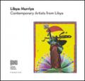 Libya: Hurriya. Contemporary artists from Lybia. Ediz. multilingue