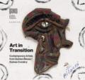 Art in transition. Contemporary artists from Guinea-Bissau/Guinea-Conakry. Ediz. multilingue