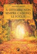 A ottobre non sempre cadono le foglie