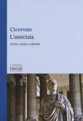 L'amicizia. Testo latino a fronte