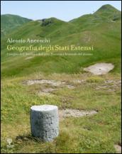 Geografia degli stati estensi. I confini dell'Emilia e dell'alta Toscana e le strade del ducato