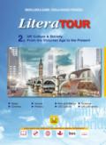 LiteraTour. UK culture & society. From the Victorian age to the present. Per le Scuole superiori. Con espansione online