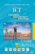 ICT. Information communication technology. Per il secondo biennio e quinto anno dell'Ist. tecnico, settore tecnologico. Con ebook. Con espansione online. Con DVD-ROM