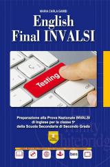 English final INVALSI. Preparazione alla prova nazionale INVALSI di inglese per la classe 5ª della Scuola Secondaria di Secondo Grado. Ediz. per la scuola