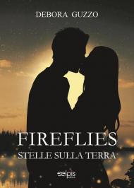 Fireflies. Stelle sulla terra