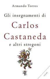 Gli insegnamenti di Carlos Castaneda