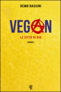 Vegan. Le città di Dio