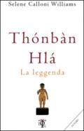 Thonban Hla. La leggenda