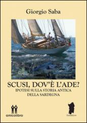 Scusi, dov'è l'Ade?: nuove ipotesi sulla storia antica della Sardegna