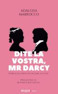 Dite la vostra, Mr. Darcy. Pubblico e privato in Jane Austen