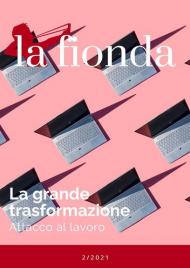 La fionda (2021). Vol. 2: grande trasformazione. Attacco al lavoro, La.