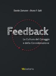 Feedback. La cultura del coraggio e della considerazione