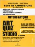 Artquiz studio. Test di ammissione a: medicina, odontoiatria, veterinaria, professioni sanitarie, biotecnoloolge. Area medica-sanitaria. Con aggiornamento online