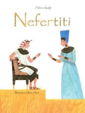 Nefertiti. Ediz. a colori