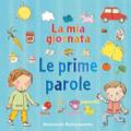 LA MIA GIORNATA: LE PRIME PAROLE