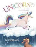 Unicorno (e Cavallo). Ediz. a colori