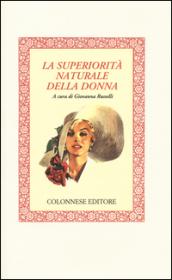 La superiorità naturale della donna