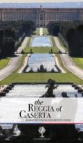 The Reggia of Caserta. A brief historical and artistic guide