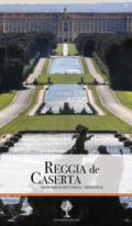 Reggia de Caserta. Guia breve historico-artistica