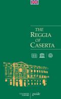 The Reggia of Caserta. Guide