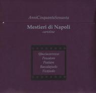 Mestieri di Napoli. AnniCinquantaSessanta. Sfasciacarrozze, Pescatore, Postiere, Ballaccalajuolo, Ficajuolo