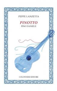 Pinotto. Pino Daniele