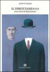 IL DIROTTAMENTO: (una storia di depressione)