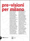 Pre-visioni per Milano. Ediz. illustrata
