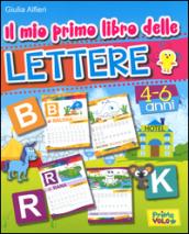 Il mio primo libro delle lettere. Ediz. illustrata