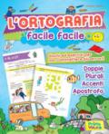 L'ortografia facile facile. Giochi ed esercizi per non commettere più errori!