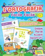 L'ortografia facile facile. Giochi ed esercizi per non commettere più errori!