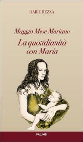 La quotidianità con Maria