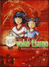 Sotto il cielo della Cina. Yoko Tsuno. L'integrale: 5