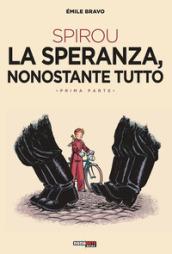 La speranza, nonostante tutto. Spirou: 1