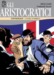 Gli aristocratici. L'integrale. Vol. 8: ultima scommessa, L'.