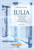 Iulia. Fabula ad latinam linguam discendam. Per le Scuole superiori vol.1