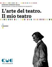 L'arte del teatro. Il mio teatro