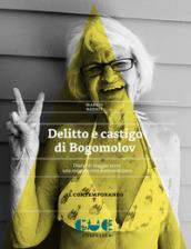 Delitto e castigo di Bogomolov. Diario di viaggio verso una messinscena dostoevshijana