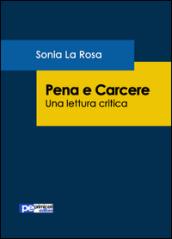 Pena e carcere. Una lettura critica