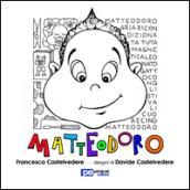 Matteodoro. Ediz. illustrata