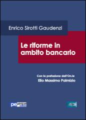 Le riforme in ambito bancario