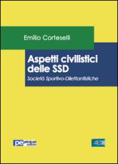 Aspetti civilistici delle SSD. Società Sportivo-Dilettantistiche