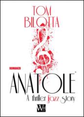 Anatole. A thriller jazz story