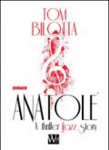 Anatole. A thriller jazz story. Con CD Audio