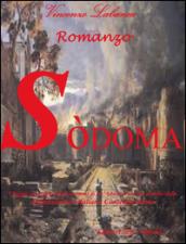 Sodoma. Viaggio (o meglio disavventura) di un'adolescente nel mondo della depravazione italiana contemporanea