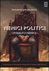 Nemici politici. Pubblici nemici